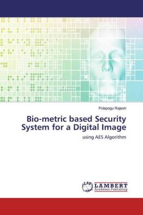 Bio-metric based Security System for a Digital Image 