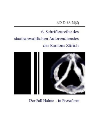 6. Schriftenreihe des staatsanwaltlichen Autorendienstes des Kantons Zürich 