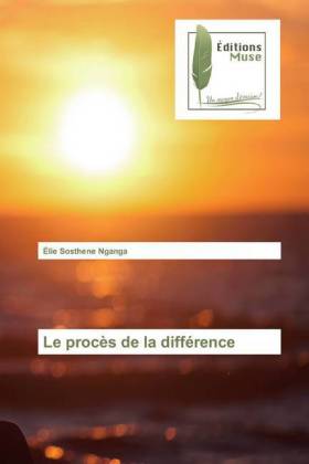 Le procès de la différence 