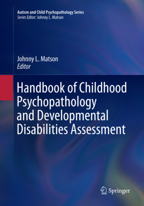 Handbook of Childhood Psychopathology and Developmental Disabilities Assessment 