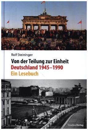 Von der Teilung zur Einheit. Deutschland 1945-1990 