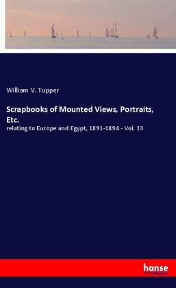Scrapbooks of Mounted Views, Portraits, Etc. 