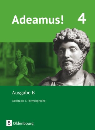 Adeamus! - Ausgabe B - Latein als 1. Fremdsprache - Band 4