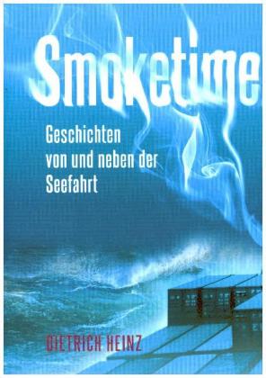 Smoketime - Geschichten von und neben der Seefahrt 