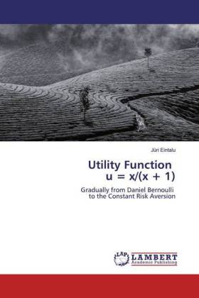 Utility Function u = x/(x + 1) 