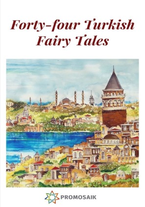 Forty-four Turkish Fairy Tales 