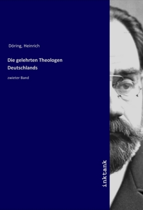 Die gelehrten Theologen Deutschlands 