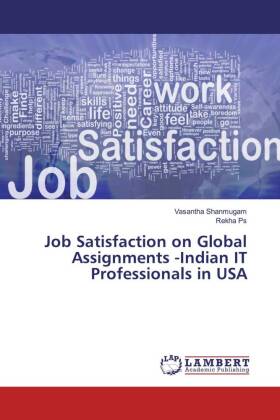 Job Satisfaction on Global Assignments -Indian IT Professionals in USA 