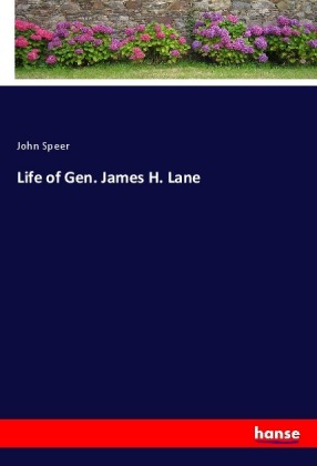 Life of Gen. James H. Lane 