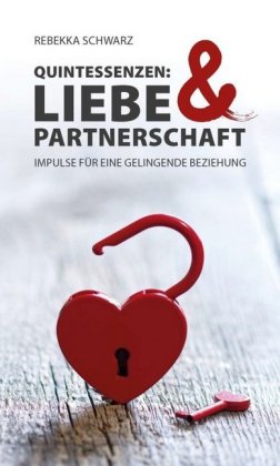 QUINTESSENZEN: Liebe & Partnerschaft 