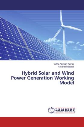 Hybrid Solar and Wind Power Generation Working Model 