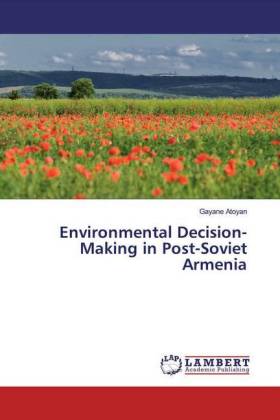 Environmental Decision-Making in Post-Soviet Armenia 
