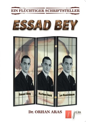 Ein Flüchtiger Schriftsteller Essad Bey 