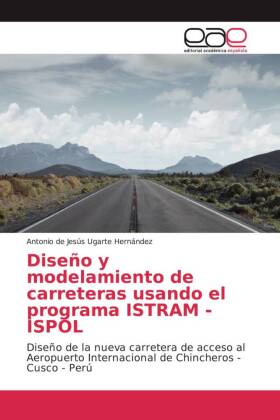 Diseño y modelamiento de carreteras usando el programa ISTRAM - ISPOL 