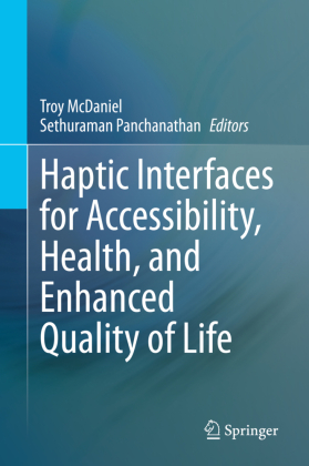 Haptic Interfaces for Accessibility, Health, and Enhanced Quality of Life 