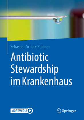 Antibiotic Stewardship im Krankenhaus, m. 1 Buch, m. 1 E-Book