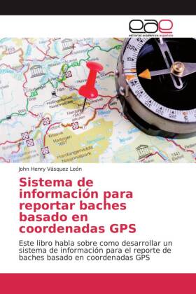 Sistema de información para reportar baches basado en coordenadas GPS 