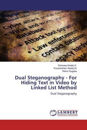 Dual Steganography - For Hiding Text in Video by Linked List Method 