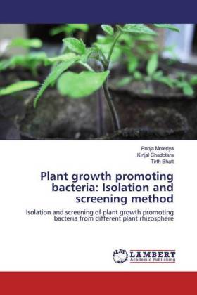 Plant growth promoting bacteria: Isolation and screening method 