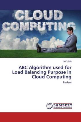 ABC Algorithm used for Load Balancing Purpose in Cloud Computing 