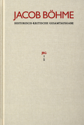 Jacob Böhme: Historisch-kritische Gesamtausgabe / Abteilung I: Schriften. Band 5: 'Ein gründlicher Bericht von dem irdis