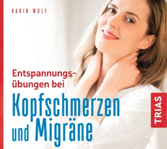 Entspannungsübungen bei Kopfschmerzen und Migräne, 1 Audio-CD