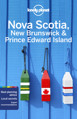 Lonely Planet Nova Scotia, New Brunswick & Prince Edward Island