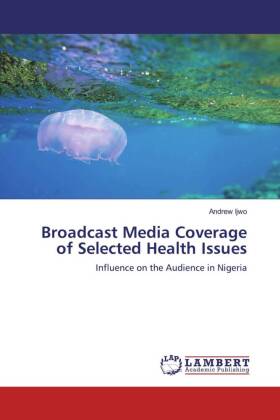 Broadcast Media Coverage of Selected Health Issues 