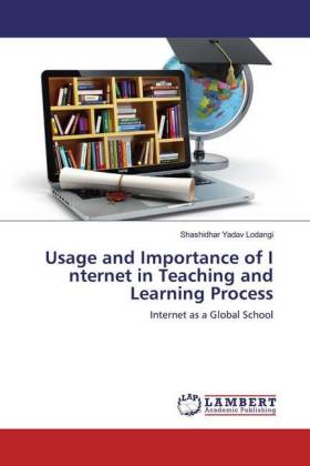 Usage and Importance of I nternet in Teaching and Learning Process 