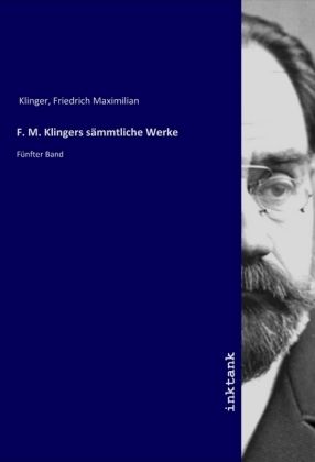 F. M. Klingers sämmtliche Werke 