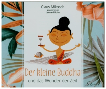 Der kleine Buddha und das Wunder der Zeit, 3 Audio-CD