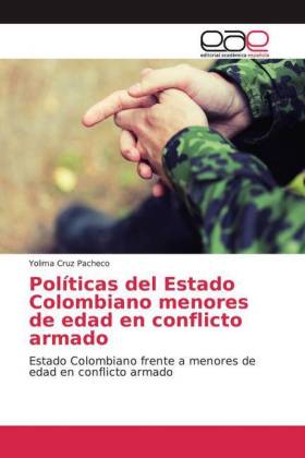 Políticas del Estado Colombiano menores de edad en conflicto armado 