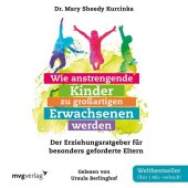 Wie anstrengende Kinder zu großartigen Erwachsenen werden, Audio-CD