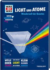 Was ist was Naturwissenschaften easy! Physik. Licht und Atome Cover