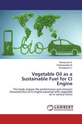 Vegetable Oil as a Sustainable Fuel for CI Engine 