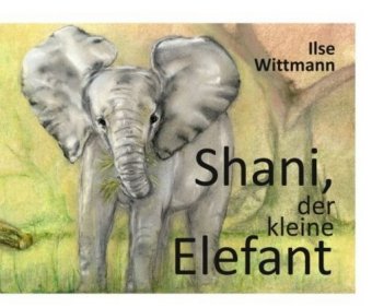 Shani, der kleine Elefant 