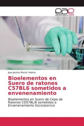 Bioelementos en Suero de ratones C57BL6 sometidos a envenenamiento 