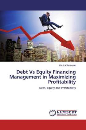 Debt Vs Equity Financing Management in Maximizing Profitability 