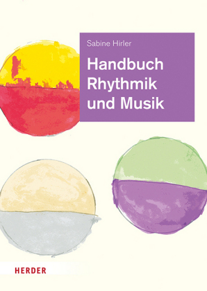 Handbuch Rhythmik Und Musik Sabine Hirler 9783451386855 Bucher Kindergarten Vorschulpadagogik Borromedien De