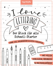 I Love Lettering - Der Block für alle Schnell-Starter