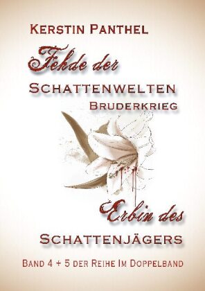 "Fehde der Schattenwelten" und "Erbin des Schattenjägers" 