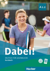Dabei! - Deutsch für Jugendliche A2.2 - Kursbuch