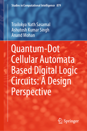 Quantum-Dot Cellular Automata Based Digital Logic Circuits: A Design Perspective 