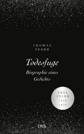 Todesfuge - Biographie eines Gedichts