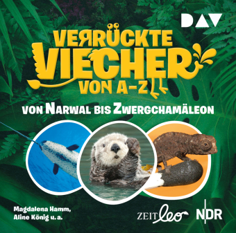 Verrückte Viecher von A bis Z - Von Narwal bis Zwergchamäleon, 1 Audio-CD