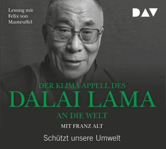 Der Klima-Appell des Dalai Lama an die Welt. Schützt unsere Umwelt, 1 Audio-CD 