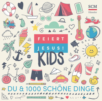 Feiert Jesus! Kids - Du & 1000 schöne Dinge, Audio-CD