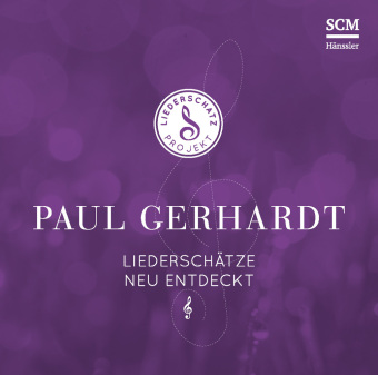 Paul Gerhardt - Liederschätze neu entdeckt, Audio-CD