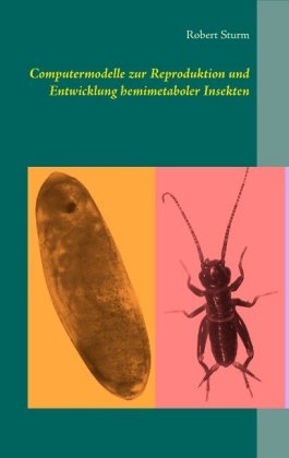Computermodelle zur Reproduktion und Entwicklung hemimetaboler Insekten 