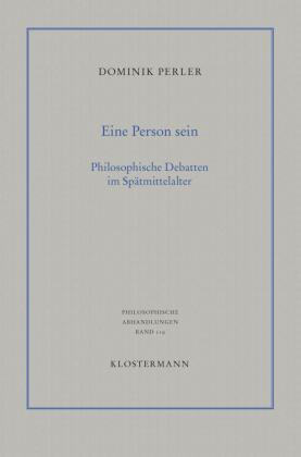 Eine Person sein. Philosophische Debatten im Spätmittelalter 